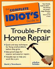 Cover of: The Complete Idiot's Guide to Trouble-Free Home Repair (Complete Idiot's Guides)