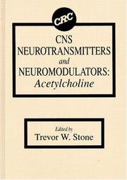 CNS Neurotransmitters and Neuromodulators by Trevor W. Stone