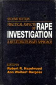 Cover of: Practical aspects of rape investigation: a multidisciplinary approach