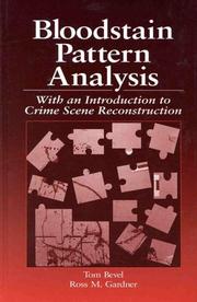 Cover of: Bloodstain pattern analysis by Tom Bevel