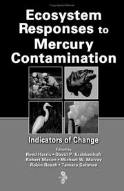 Ecosystem responses to mercury contamination : indicators of change : based on the SETAC North America Workshop on Mercury Monitoring and Assessment