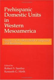 Cover of: Prehispanic domestic units in western Mesoamerica: studies of the household, compound, and residence
