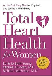 Cover of: Total Heart Health for Women: A Life-Enriching Plan for Physical & Spiritual Well-Being