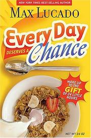 Cover of: Every Day Deserves a Chance: Wake Up to the Gift of 24 Hours
