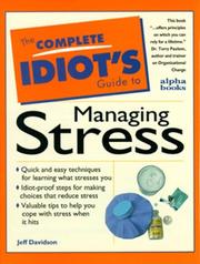 Cover of: The complete idiot's guide to managing stress by Jeffrey P. Davidson