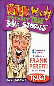 Cover of: Wild & Wacky Totally True Bible Stories - All About Trust Cassette