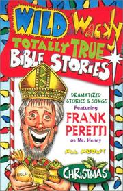 Cover of: Wild & Wacky Totally True Bible Stories - Christmas Cassette