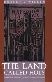 The Land Called Holy by Robert Louis Wilken