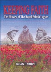 Cover of: Keeping faith: the history of the Royal British Legion