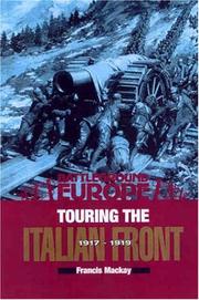 Touring the Italian front, 1917-1919 : British, American, French & German forces in Northern Italy