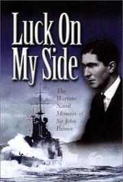 Luck on my side : the diaries and reflections of a young wartime sailor 1939-45