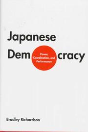 Cover of: Japanese democracy: power, coordination, and performance