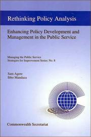 Rethinking policy analysis and management : enhancing policy development and management in the public service