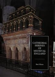 Cathedral shrines of medieval England by Benjamin John Nilson