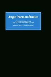 Cover of: Anglo-Norman Studies XVII: Proceedings of the Battle Conference 1994 (Anglo-Norman Studies)
