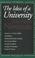 Cover of: The idea of a university