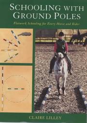 Schooling with ground poles : flatwork schooling for every horse and rider