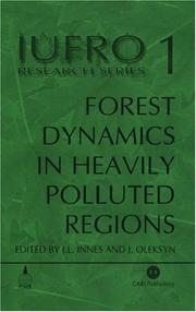 Forest dynamics in heavily polluted regions : report No.1 of the IUFRO task force on environmental change