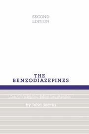 Cover of: The benzodiazepines: use, overuse, misuse, abuse