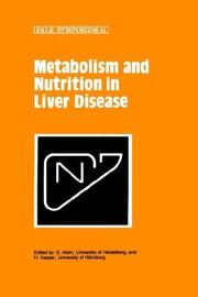 Metabolism and nutrition in liver disease : proceedings of the 41st Falk Symposium held in Freiburg im Breisgau, June 15 and 16, 1984