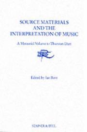 Cover of: Source materials and the interpretation of music: a memorial volume to Thurston Dart