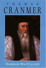 Thomas Cranmer by Diarmaid MacCulloch