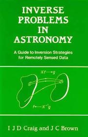 Inverse problems in astronomy : a guide to inversion strategies for remotely sensed data