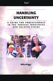 Handling uncertainty : a guide for professionals in the process industries and related fields