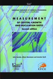 Measurement of crystal growth and nucleation rates
