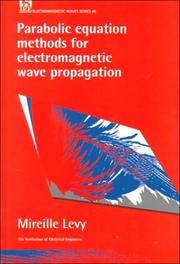 Parabolic equation methods for electromagnetic wave propagation