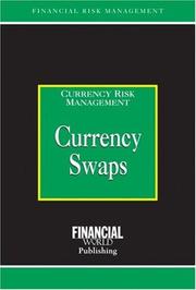 Cover of: Currency Swaps: Currency Risk Management (Risk Management Series)