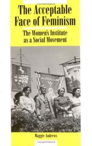 The acceptable face of feminism : the Women's Institute as a social movement