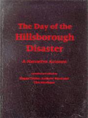 The day of the Hillsborough disaster : a narrative account