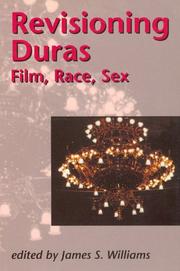 Revisioning Duras by James S. Williams