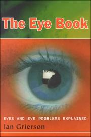 Cover of: The eye book: eyes and eye problems explained