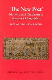 Cover of: The new poet: novelty and tradition in Spenser's Complaints