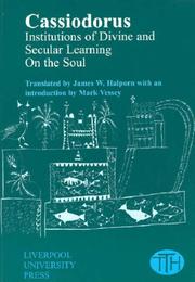 Cover of: Cassiodorus: "Institutions of Divine and Secular Learning" and "On the Soul"