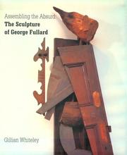 Assembling the absurd : the sculpture of George Fullard