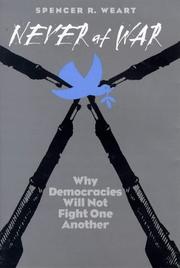 Cover of: Never at war: why democracies will not fight one another