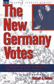 The New Germany votes : unification and the creation of a German party system