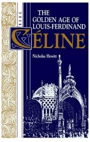 Cover of: The golden age of Louis-Ferdinand Céline