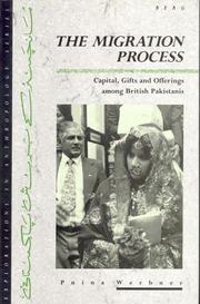 Cover of: The migration process: capital, gifts, and offerings among British Pakistanis