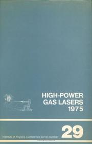 High-power gas lasers, 1975 : lectures given at a Summer School, organized by the International College of Applied Physics, on the Physics and Technology of High-power Gas Lasers. The School was held 