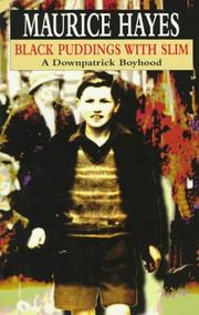 Cover of: Black puddings with slim: a Downpatrick boyhood