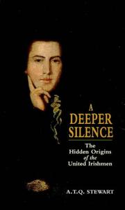 A deeper silence : the hidden origins of the United Irishmen