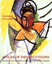 A sum of destructions : Picasso's cultures & the creation of Cubism