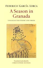 A season in Granada : uncollected poems & prose