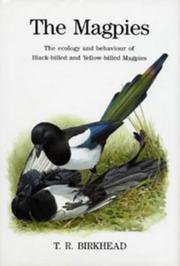 Cover of: The Magpies: The Ecology and Behaviour of Black-Billed and Yellow-Billed Magpies (Poyser Popular Bird Books)