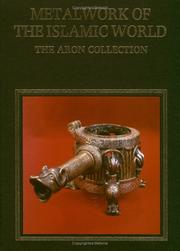Cover of: Metalwork of the Islamic world: the Aron collection