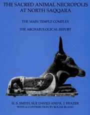 Cover of: The Sacred Animal Necropolis at North Saqqara: The Main Temple Complex: the Archaeological Report (Excavation Memoirs)